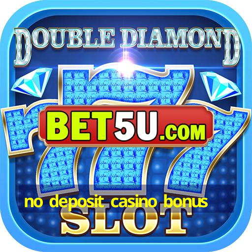 no deposit casino bonus